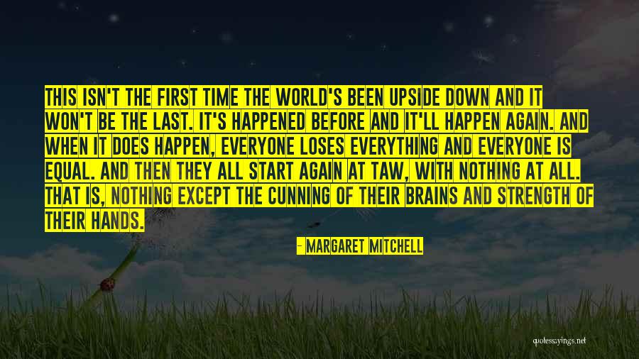 World Is Upside Down Quotes By Margaret Mitchell World Is Upside Down Quotes By Margaret Mitchell
