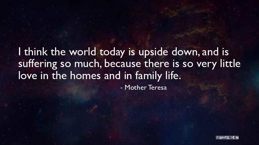 World Is Upside Down Quotes By Mother Teresa World Is Upside Down Quotes By Mother Teresa