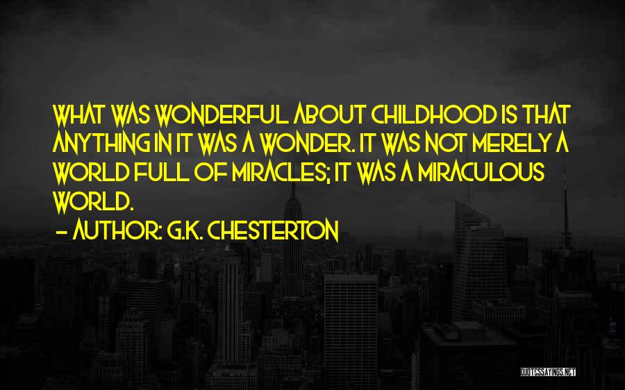 World Is Wonderful Quotes By G.K. Chesterton