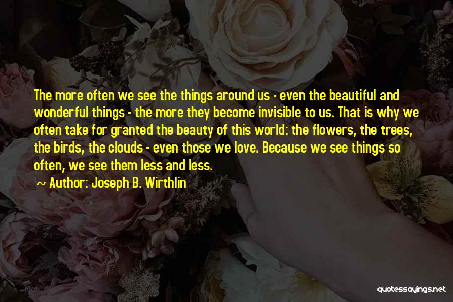 World Is Wonderful Quotes By Joseph B. Wirthlin