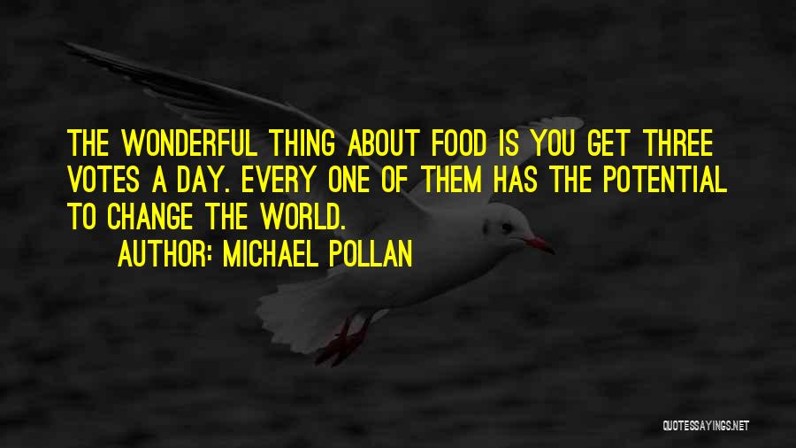 World Is Wonderful Quotes By Michael Pollan