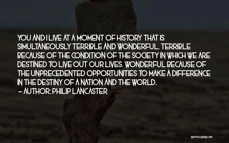 World Is Wonderful Quotes By Philip Lancaster