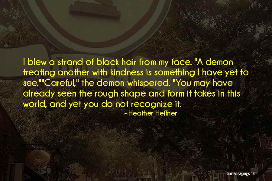 World Kindness Quotes By Heather Heffner World Kindness Quotes By Heather Heffner