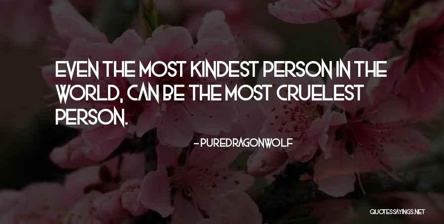 World Kindness Quotes By PureDragonWolf World Kindness Quotes By PureDragonWolf