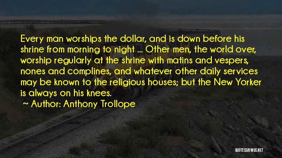 World Known Quotes By Anthony Trollope