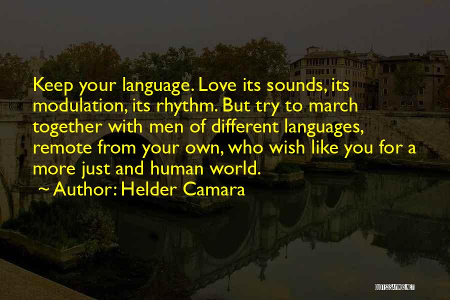 World Languages Quotes By Helder Camara