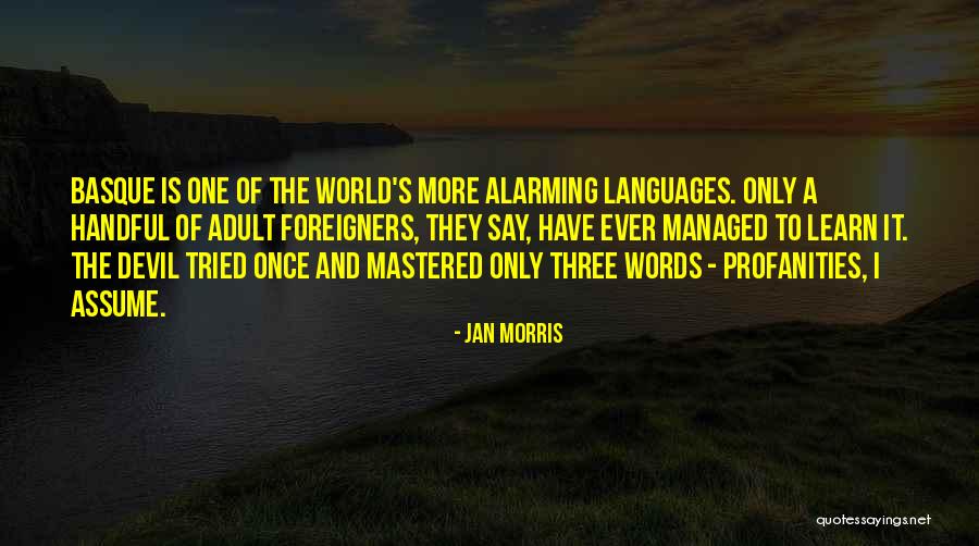 World Languages Quotes By Jan Morris World Languages Quotes By Jan Morris