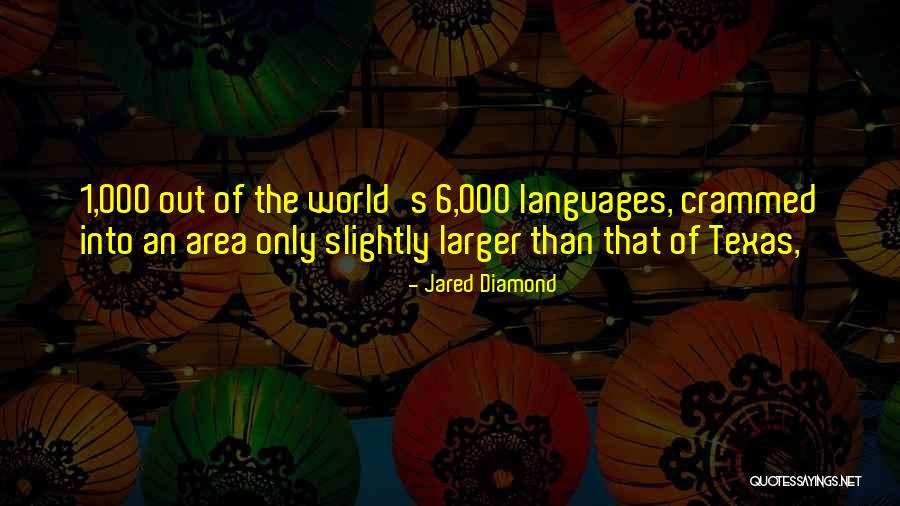 World Languages Quotes By Jared Diamond World Languages Quotes By Jared Diamond