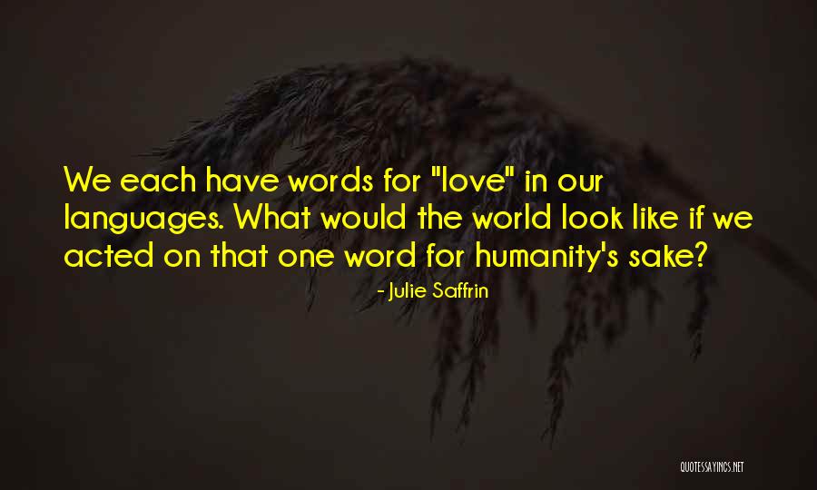 World Languages Quotes By Julie Saffrin