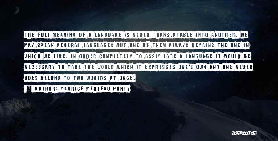 World Languages Quotes By Maurice Merleau Ponty
