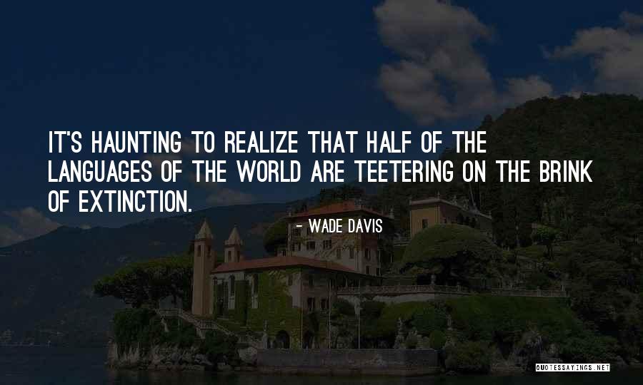 World Languages Quotes By Wade Davis World Languages Quotes By Wade Davis