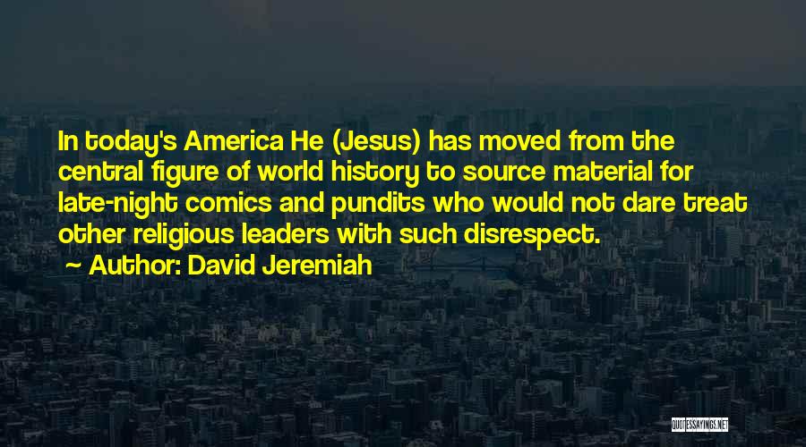 World Leaders Quotes By David Jeremiah