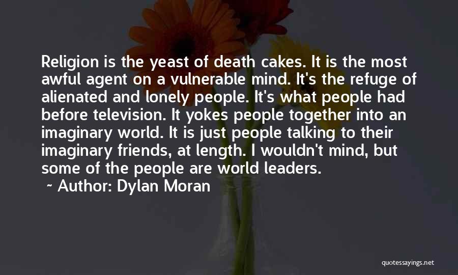 World Leaders Quotes By Dylan Moran