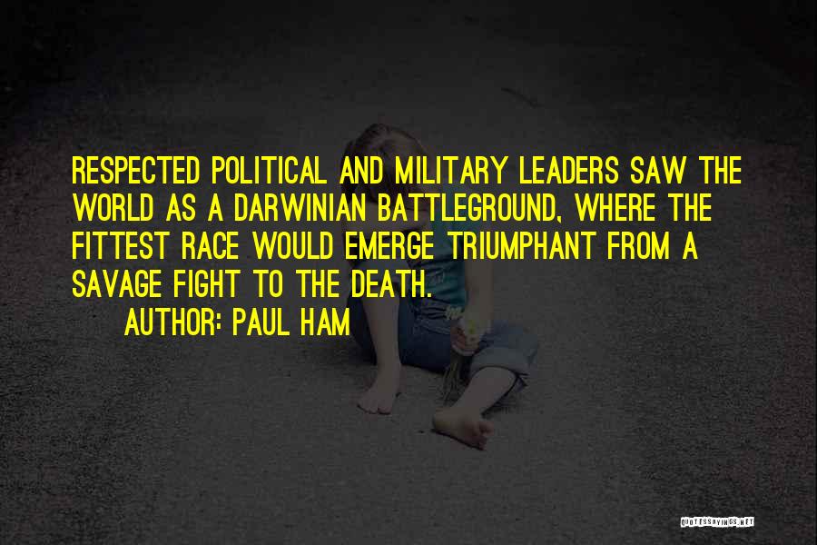 World Leaders Quotes By Paul Ham