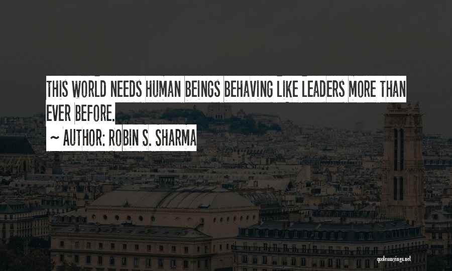 World Leaders Quotes By Robin S. Sharma