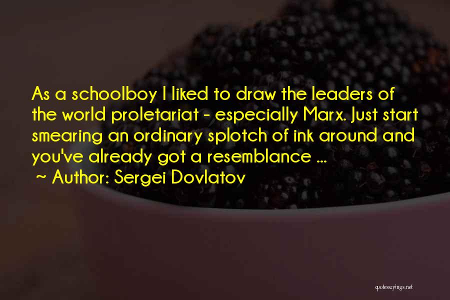 World Leaders Quotes By Sergei Dovlatov