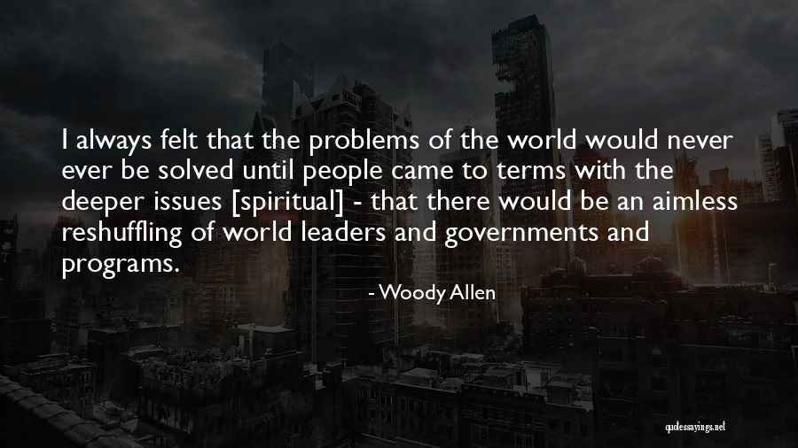 World Leaders Quotes By Woody Allen World Leaders Quotes By Woody Allen