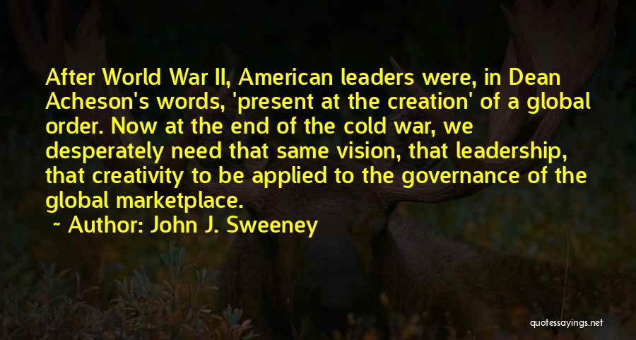 World Leadership Quotes By John J. Sweeney