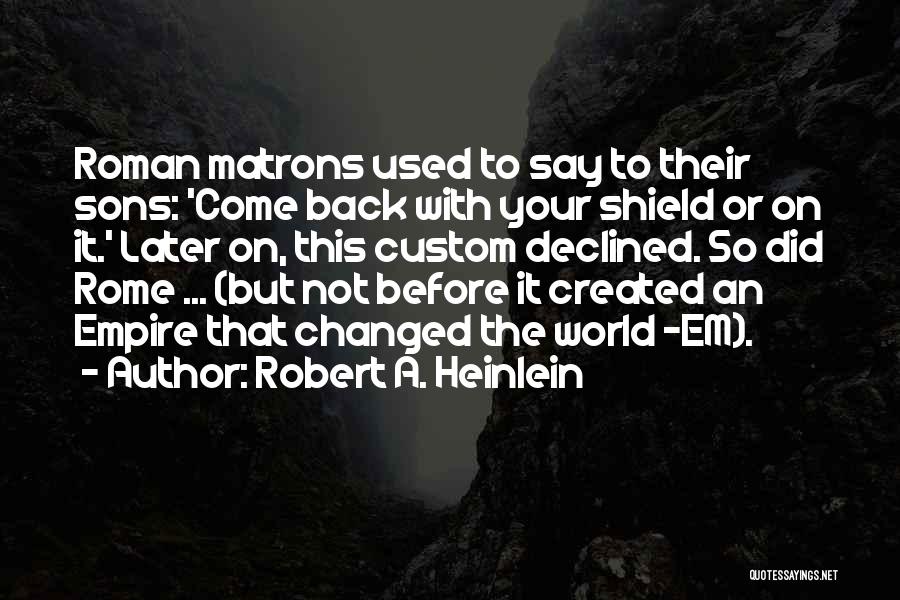 World Leadership Quotes By Robert A. Heinlein