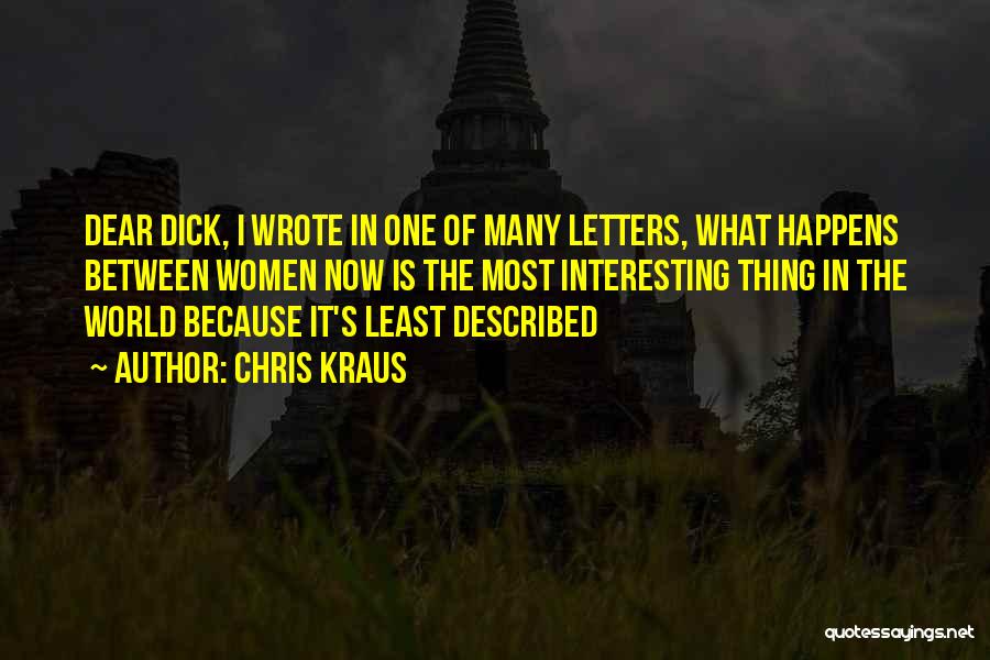 World Letters Quotes By Chris Kraus