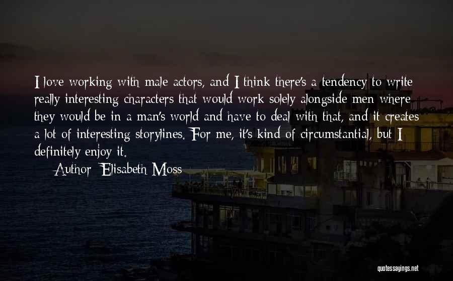 World Love Quotes By Elisabeth Moss World Love Quotes By Elisabeth Moss