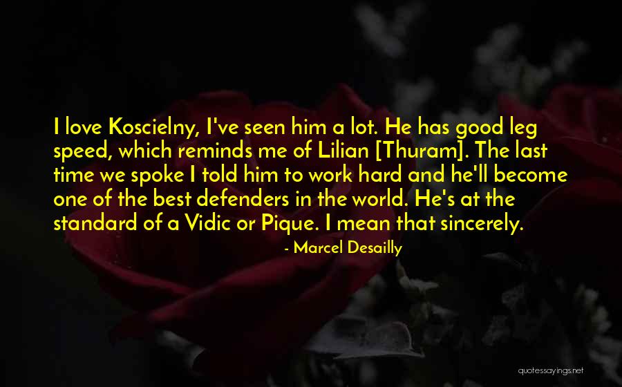 World Love Quotes By Marcel Desailly