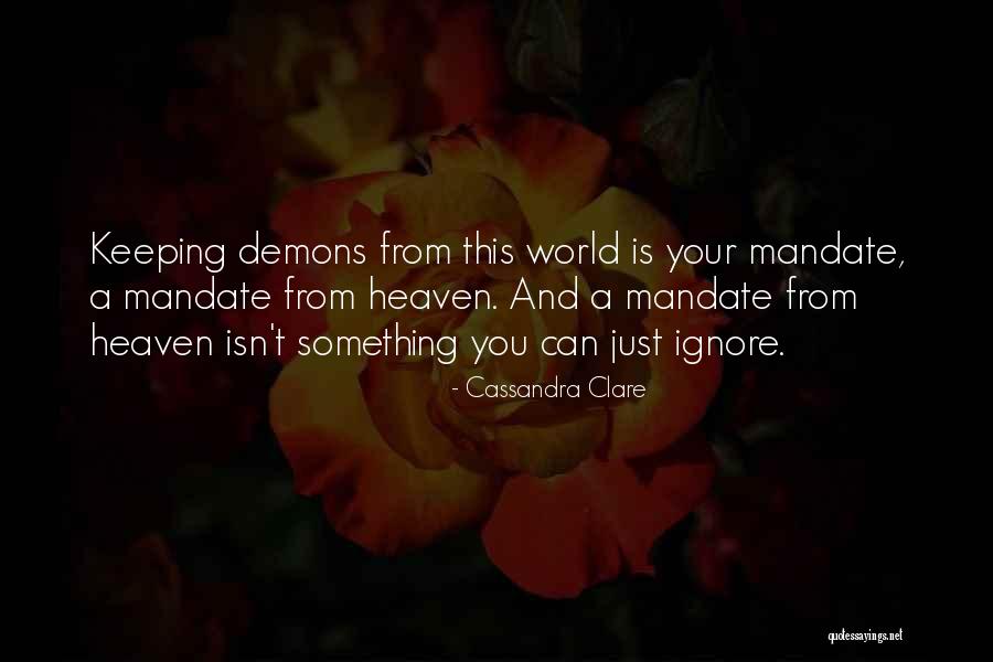World Mandate Quotes By Cassandra Clare World Mandate Quotes By Cassandra Clare