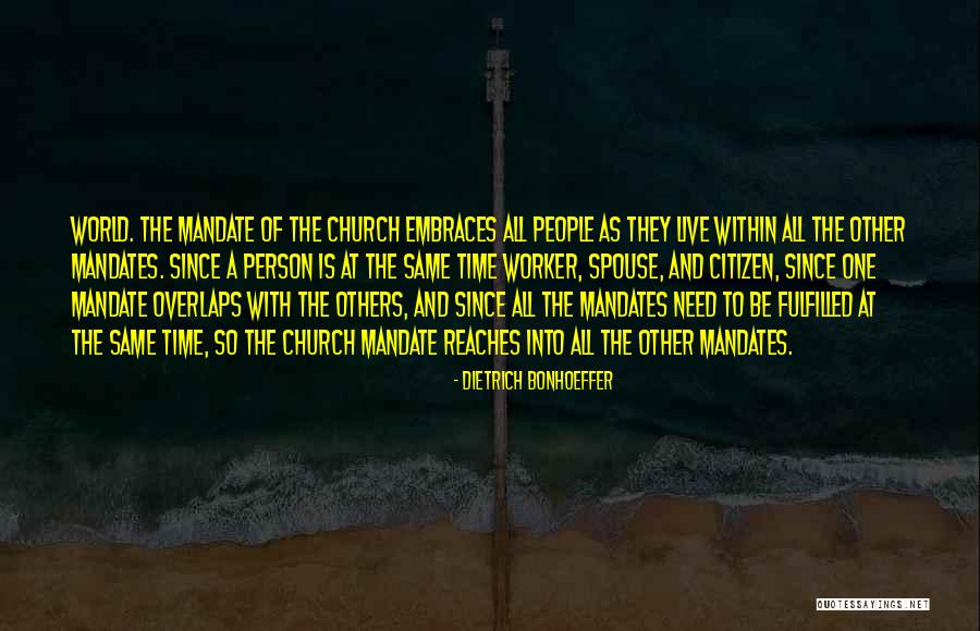 World Mandate Quotes By Dietrich Bonhoeffer World Mandate Quotes By Dietrich Bonhoeffer