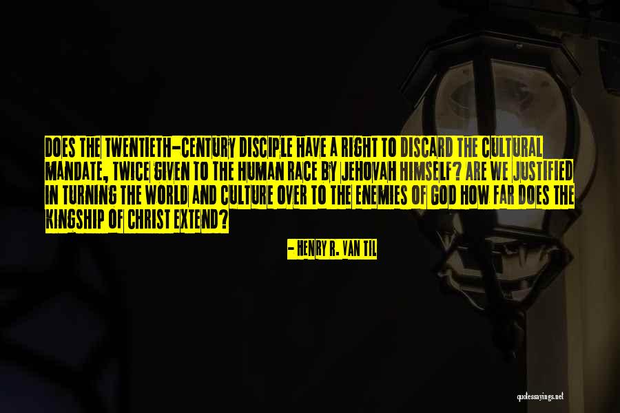 World Mandate Quotes By Henry R. Van Til World Mandate Quotes By Henry R. Van Til