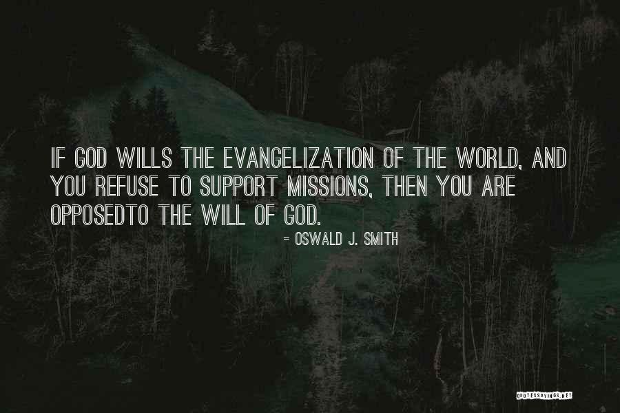 World Missions Quotes By Oswald J. Smith World Missions Quotes By Oswald J. Smith