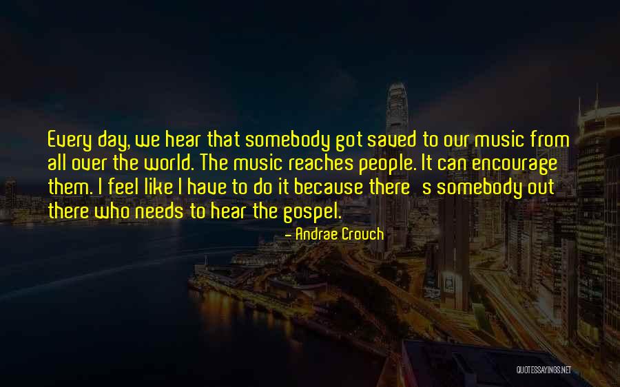 World Music Day Quotes By Andrae Crouch