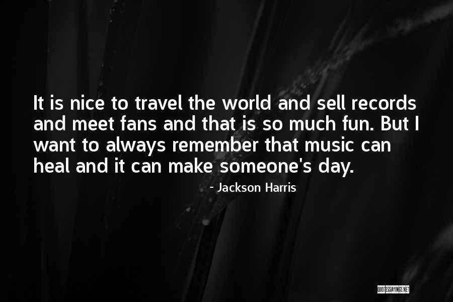 World Music Day Quotes By Jackson Harris