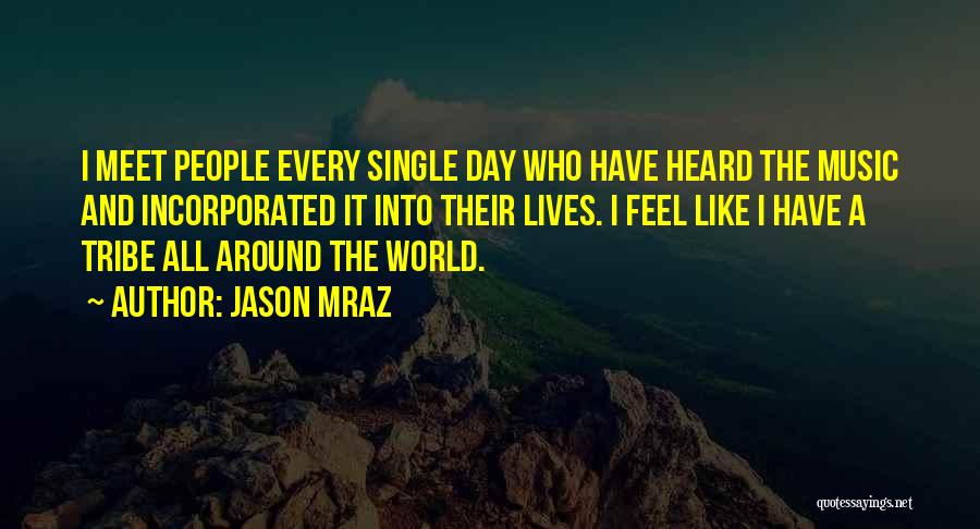 World Music Day Quotes By Jason Mraz