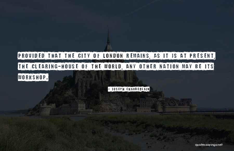 World Nation Quotes By Joseph Chamberlain World Nation Quotes By Joseph Chamberlain