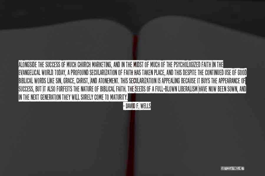 World Nature Quotes By David F. Wells World Nature Quotes By David F. Wells