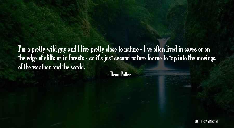 World Nature Quotes By Dean Potter World Nature Quotes By Dean Potter