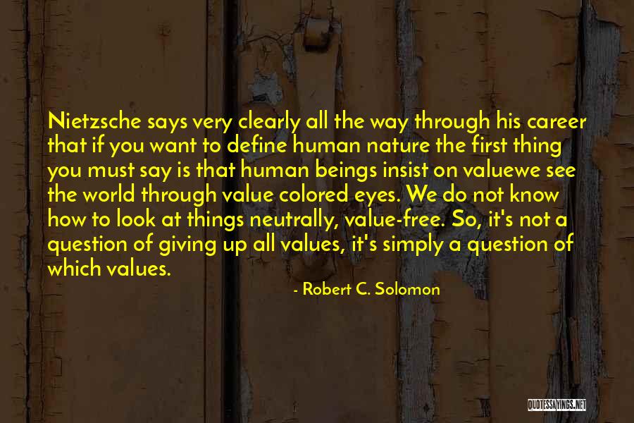 World Nature Quotes By Robert C. Solomon World Nature Quotes By Robert C. Solomon