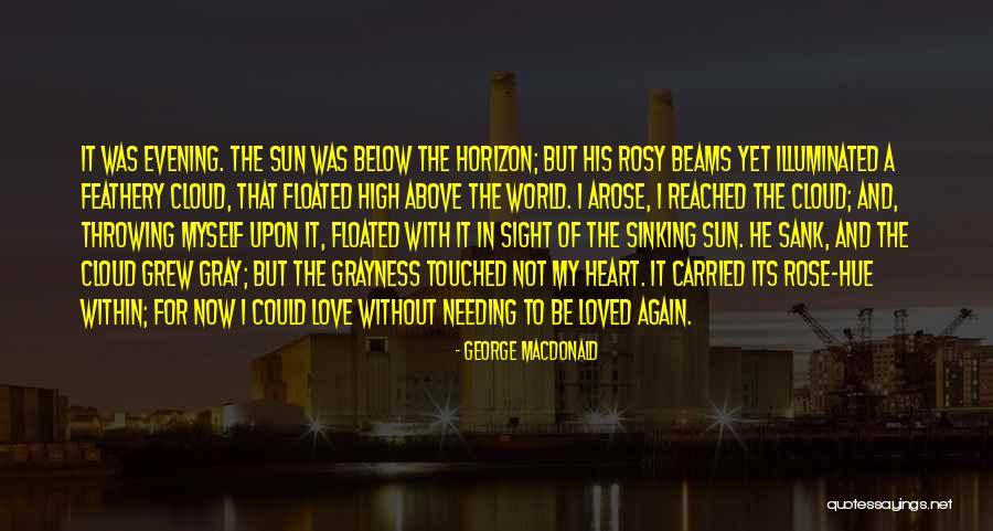 World Needing Love Quotes By George MacDonald World Needing Love Quotes By George MacDonald