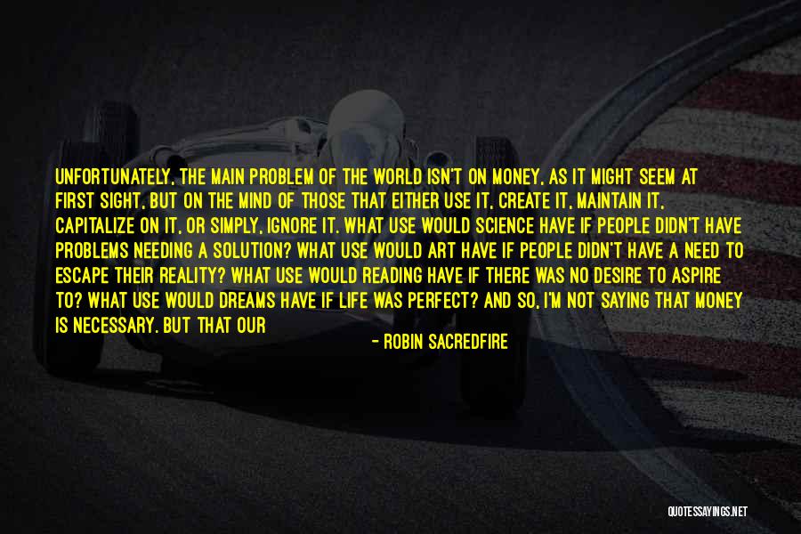 World Needing Love Quotes By Robin Sacredfire World Needing Love Quotes By Robin Sacredfire