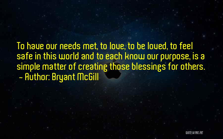 World Needs Love Quotes By Bryant McGill