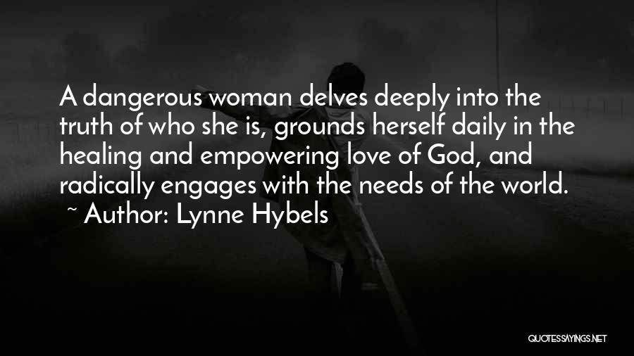 World Needs Love Quotes By Lynne Hybels