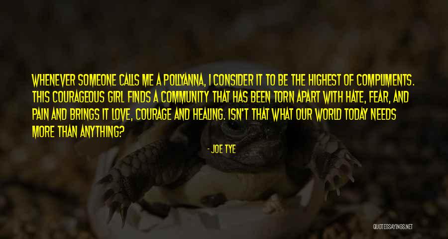 World Needs More Love Quotes By Joe Tye World Needs More Love Quotes By Joe Tye