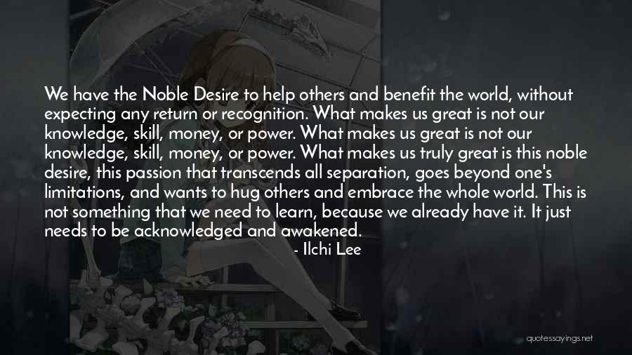 World Needs Us Quotes By Ilchi Lee World Needs Us Quotes By Ilchi Lee