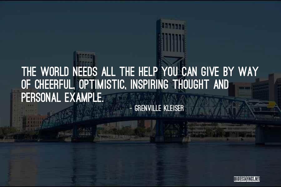 World Needs You Quotes By Grenville Kleiser World Needs You Quotes By Grenville Kleiser