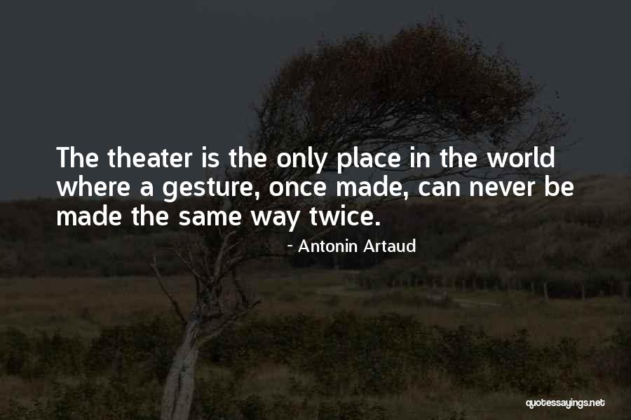 World Never Same Quotes By Antonin Artaud World Never Same Quotes By Antonin Artaud
