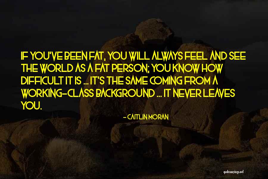 World Never Same Quotes By Caitlin Moran World Never Same Quotes By Caitlin Moran