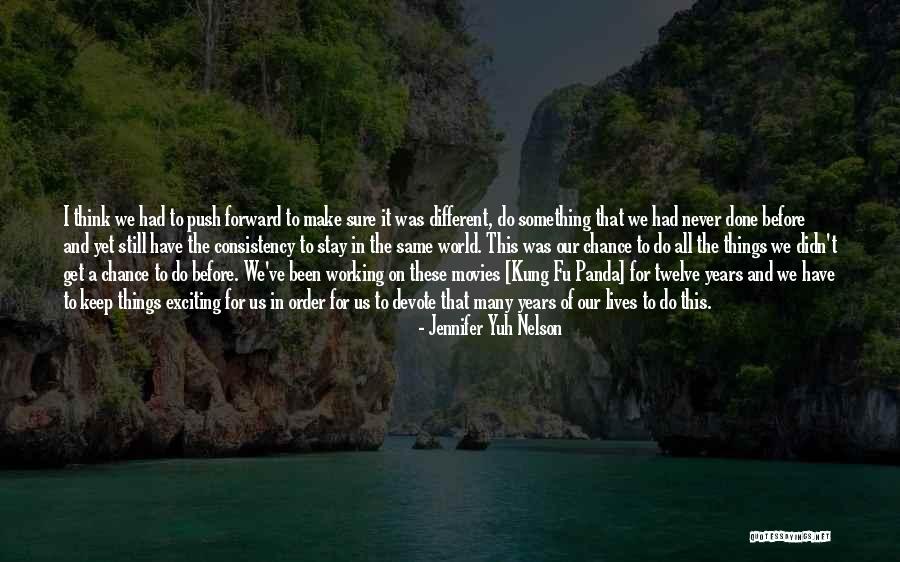World Never Same Quotes By Jennifer Yuh Nelson World Never Same Quotes By Jennifer Yuh Nelson