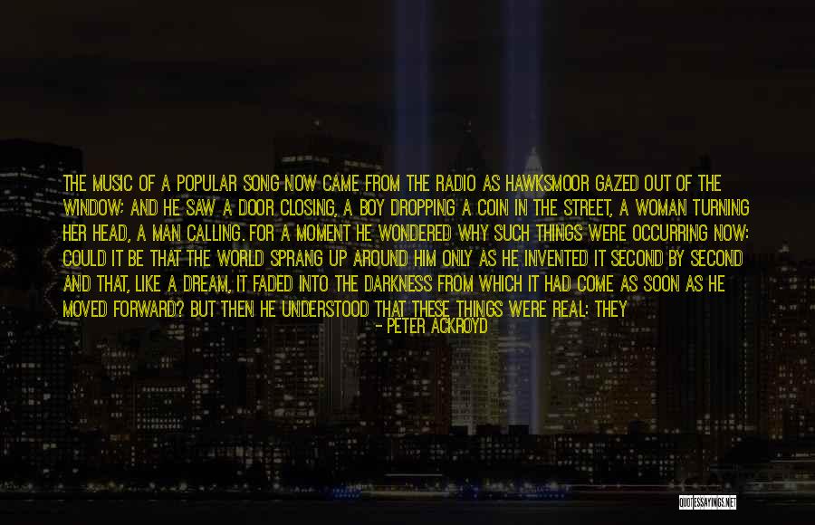 World Never Same Quotes By Peter Ackroyd World Never Same Quotes By Peter Ackroyd
