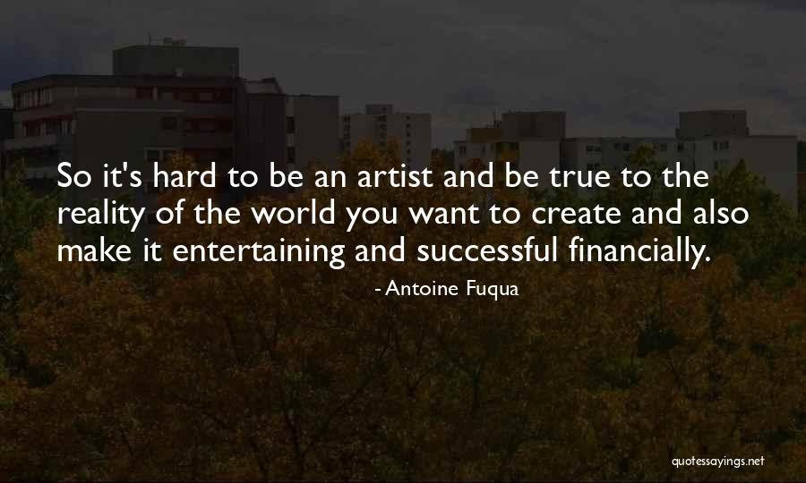 World Of An Artist Quotes By Antoine Fuqua World Of An Artist Quotes By Antoine Fuqua