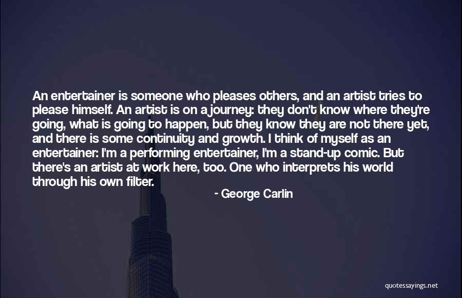 World Of An Artist Quotes By George Carlin World Of An Artist Quotes By George Carlin